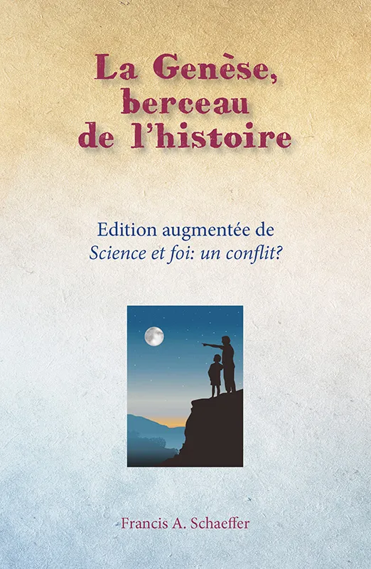 Genèse, berceau de l'histoire (La) - Science et foi: un conflit? - ePub