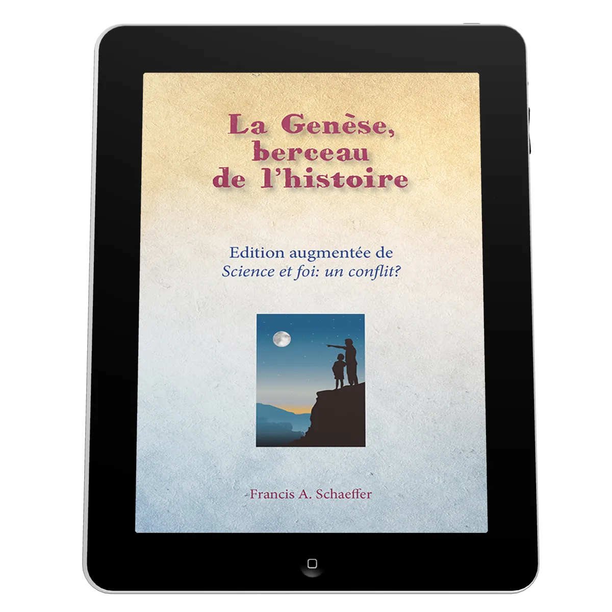 Genèse, berceau de l'histoire (La) - Science et foi: un conflit? - ebook