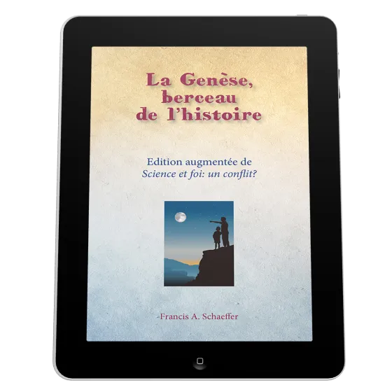 Genèse, berceau de l'histoire (La) - Science et foi: un conflit? - ebook