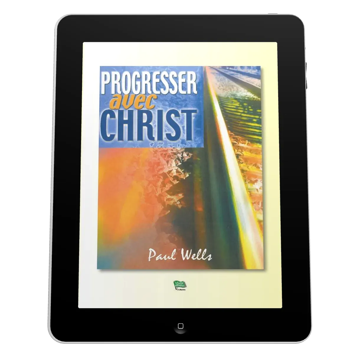 Progresser avec Christ - Ebook
