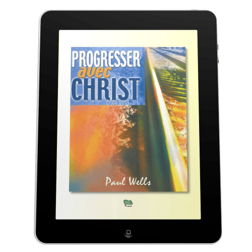 Progresser avec Christ - Ebook