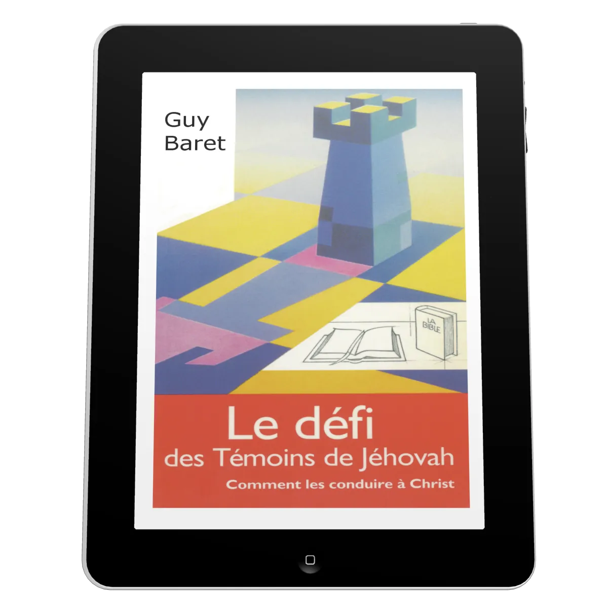 Défi des témoins de Jéhovah (Le) - Comment les conduire à Christ - ePub