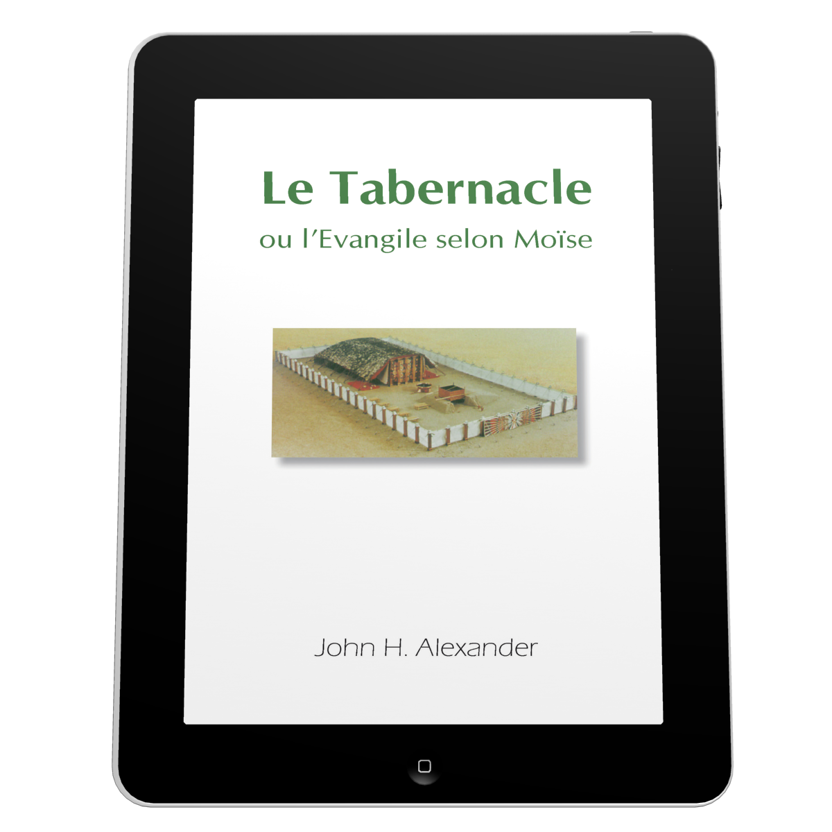Tabernacle, ou l'Evangile selon Moïse (Le) - ou l'Evangile selon Moïse - Ebook