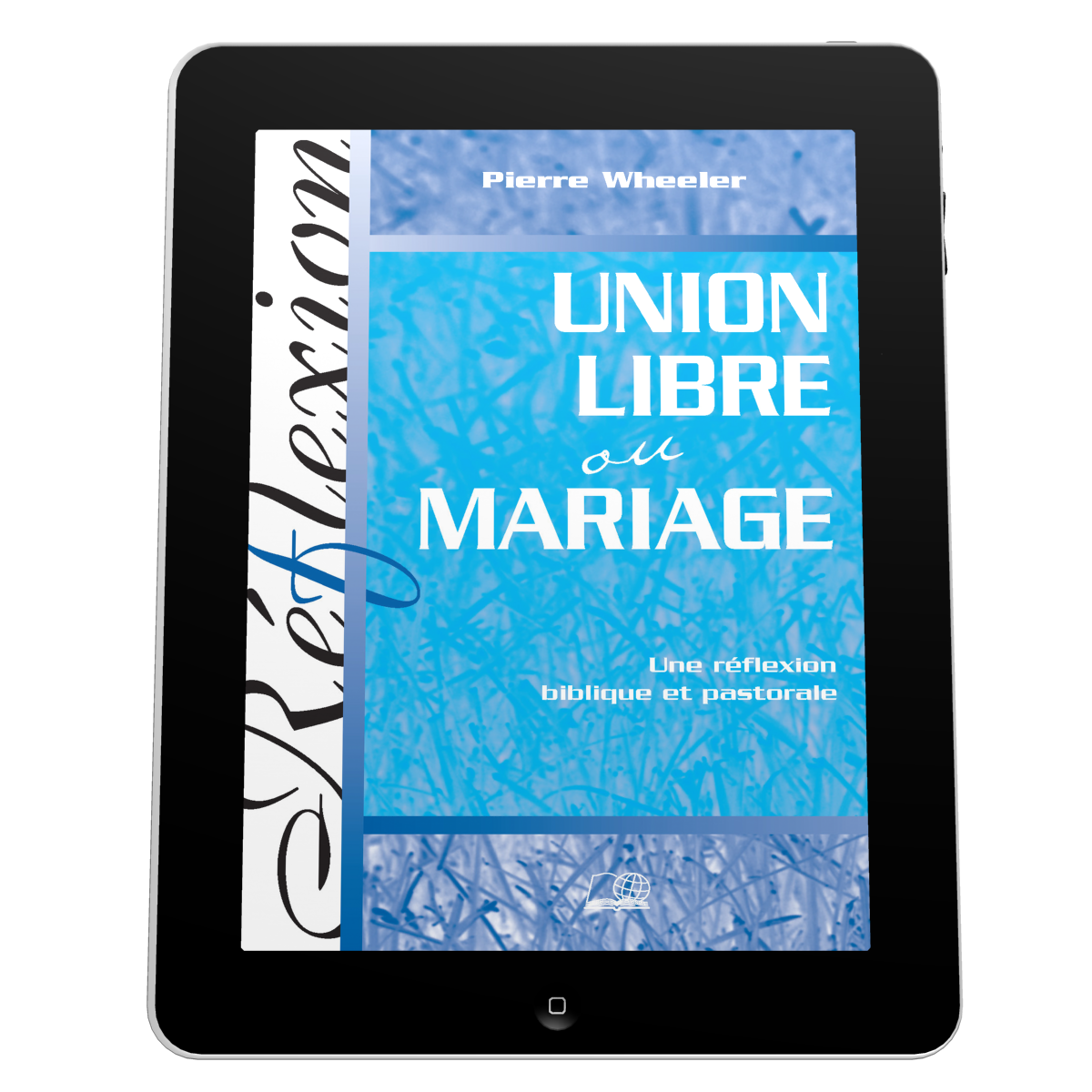 Union libre ou mariage - Une réflexion biblique et pastorale - ebook