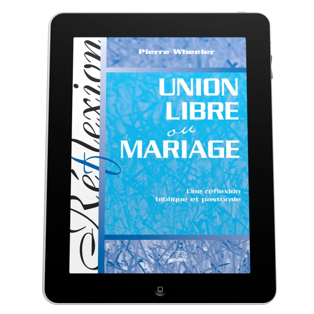 Union libre ou mariage - Une réflexion biblique et pastorale - ebook