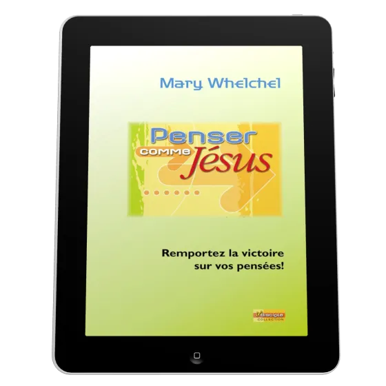 Penser comme Jésus - Remportez la victoire sur vos pensées! - ebook