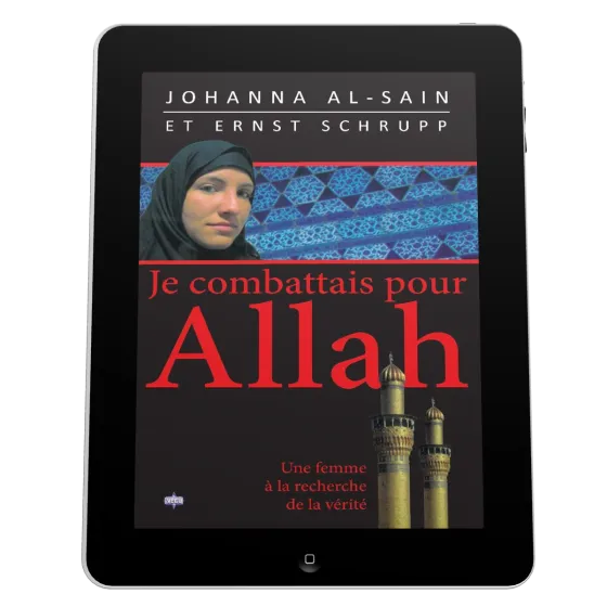 Je combattais pour Allah - Une femme à la recherche de la vérité - ePub