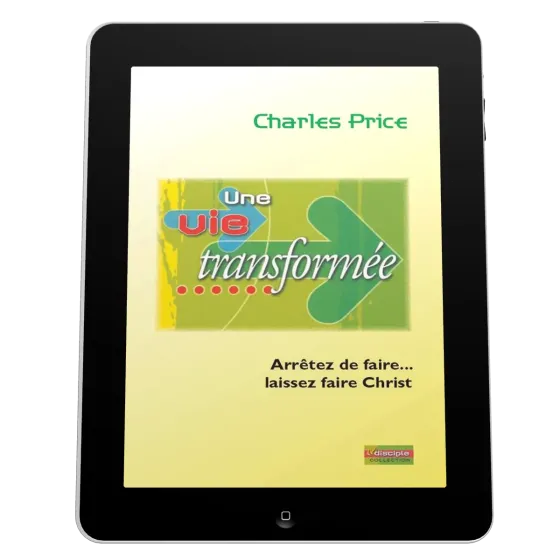 Une vie transformée - Arrêtez de faire... laissez faire le Christ - ebook