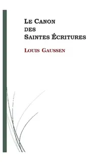 Canon des Saintes Ecritures (Le) - Reimpression de l'édition Bridel de 1860 en typographie moderne