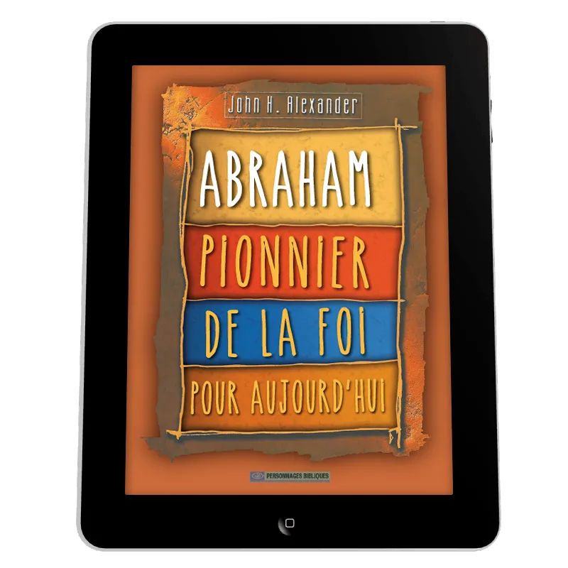 Abraham - Pionnier de la foi pour aujourd'hui - ePub