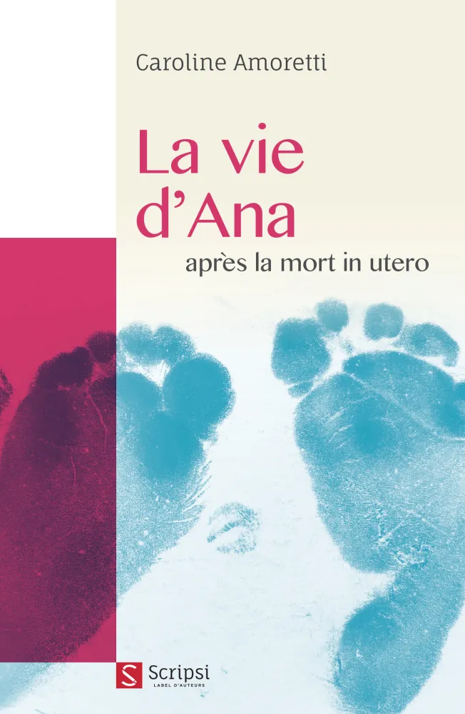 Vie d'Ana (La) – après la mort in utero - PDF