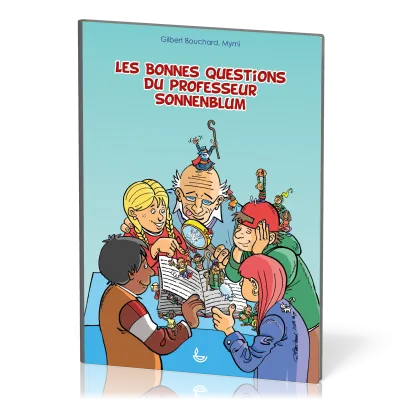 Bonnes Questions du professeur Sonnenblum [BD] (Les)