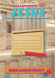 Begegnung mit Jesus - Bibelarbeitsheft