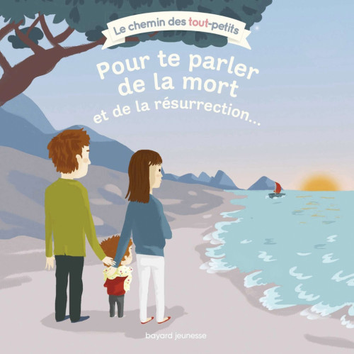 Pour te parler de la vie, de la mort et de la résurrection…