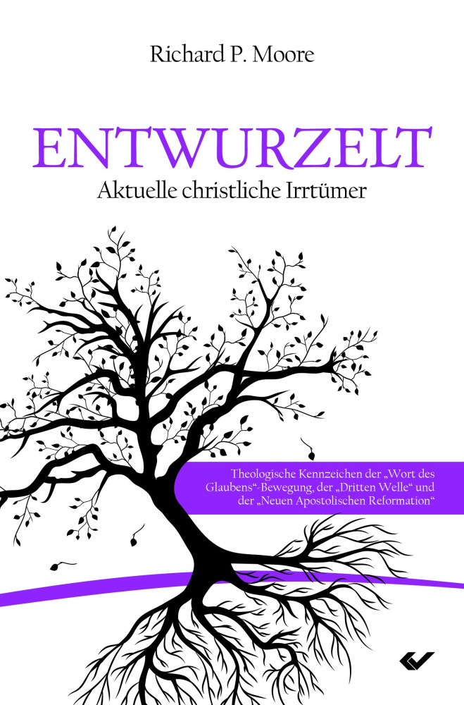 Entwurzelt - Aktuelle christliche Irrtümer