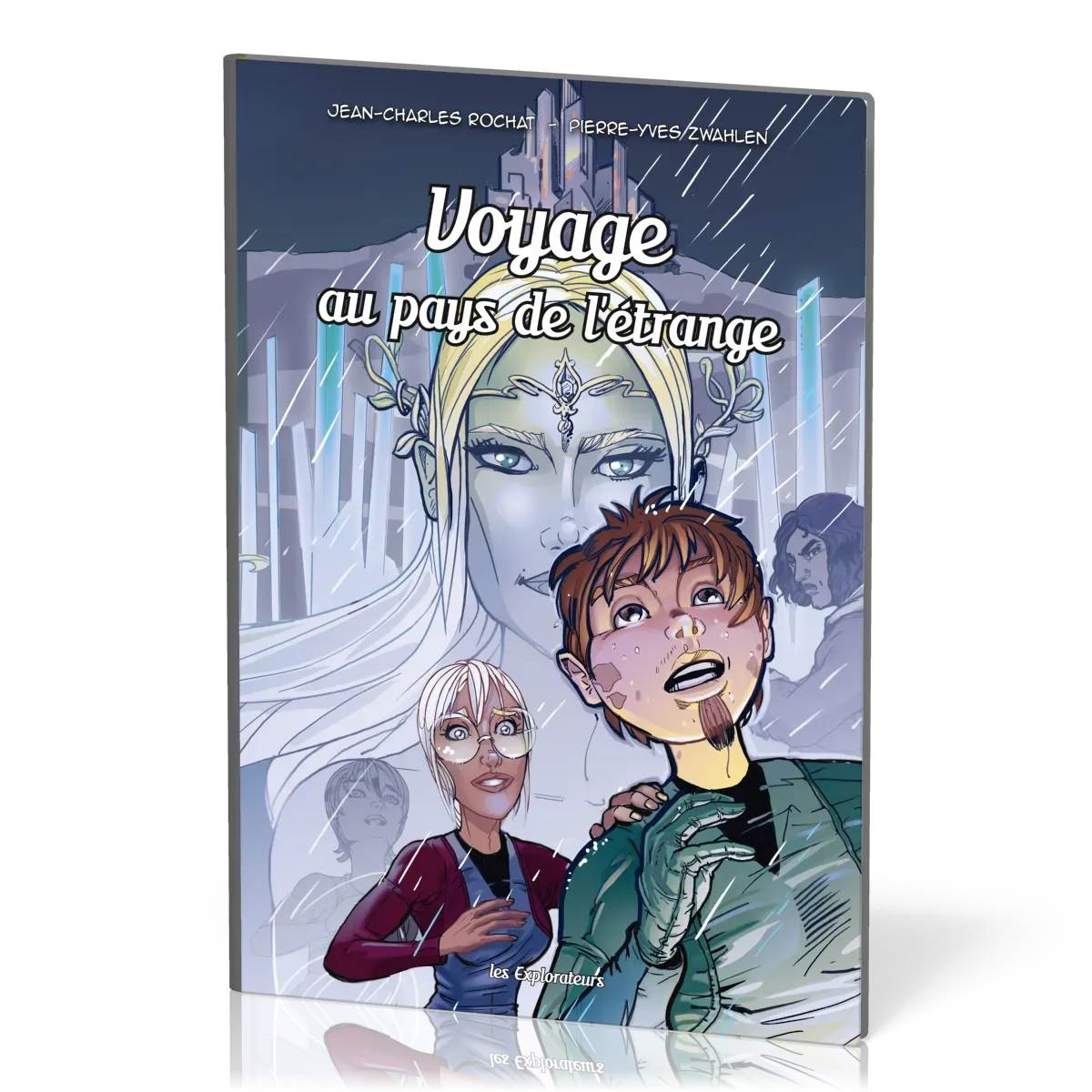 Voyage au pays de l'étrange - Les Explorateurs, tome 7 [BD]