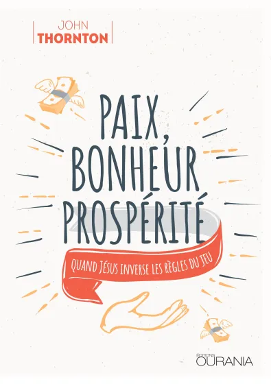 Paix, bonheur, prospérité - Quand Jésus inverse les règles du jeu - PDF
