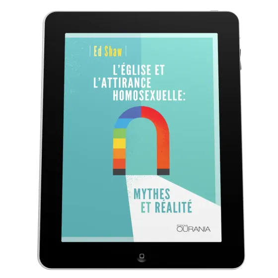 Eglise et l'attirance homosexuelle: mythes et réalité (L') - EBOOK