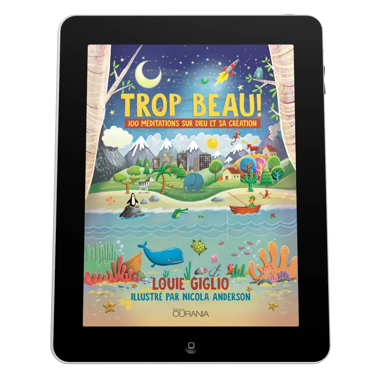 Trop beau! - 100 méditations sur Dieu et sa création - EBOOK