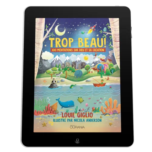 Trop beau! - 100 méditations sur Dieu et sa création - EBOOK