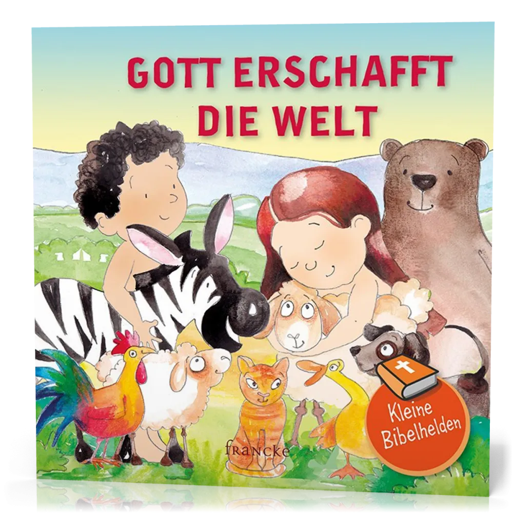 Gott erschafft die Welt - Kleine Bibelhelden