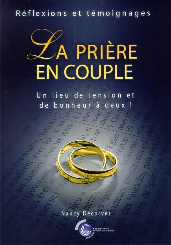 Prière en couple (La) - Un lieu de tension et de bonheur à deux!