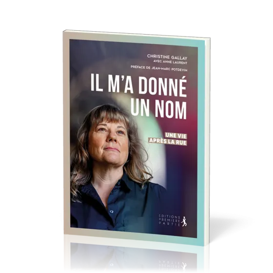 Il m'a donné un nom - Une vie après la rue