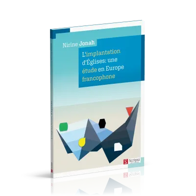 Implantation d'Églises: une étude en Europe francophone (L')