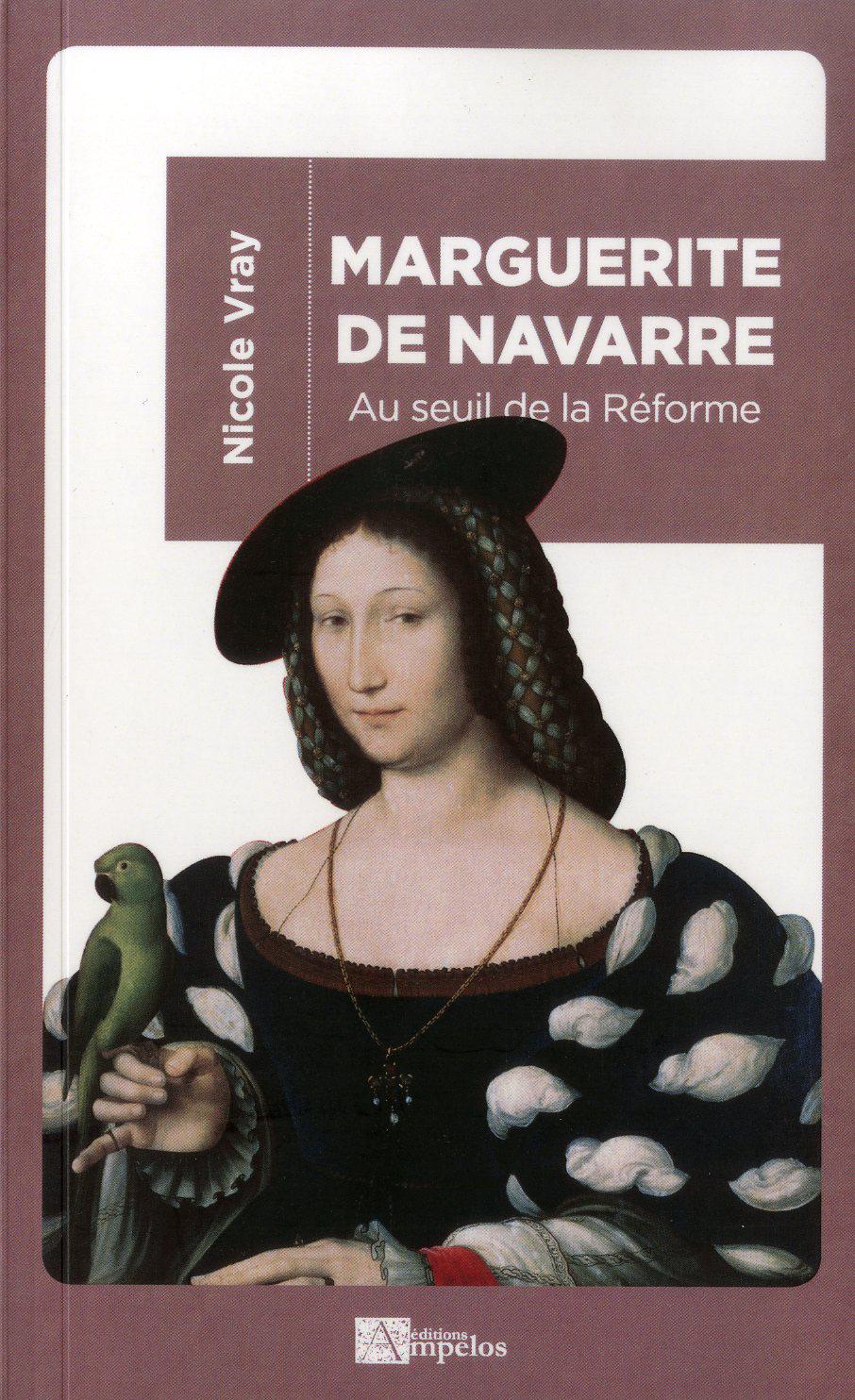 Marguerite de Navarre - Au seuil de la Réforme