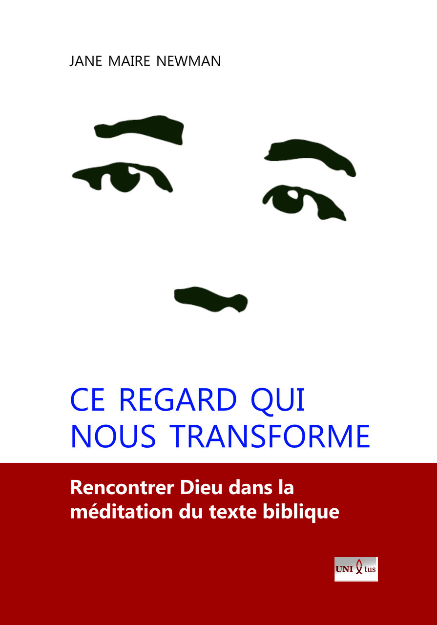 Ce Regard Qui Nous Transforme Rencontrer Dieu Dans La Meditation Biblique