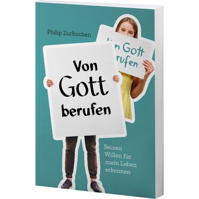 Von Gott berufen - Seinen Willen für mein Leben erkennen