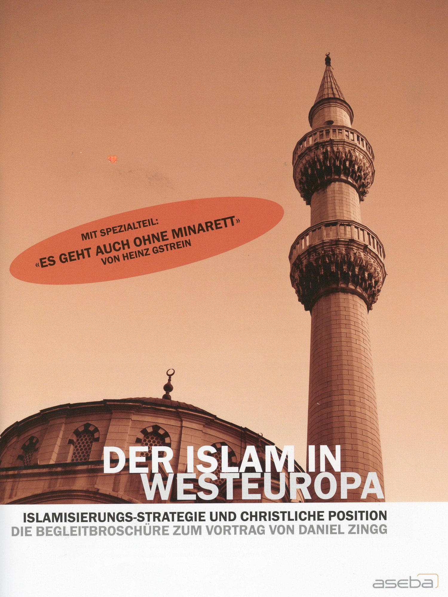 DER ISLAM IN WESTEUROPA - ISLAMISIERUNGS-STRATEGIEN UND CHRISTLICHE POSITION