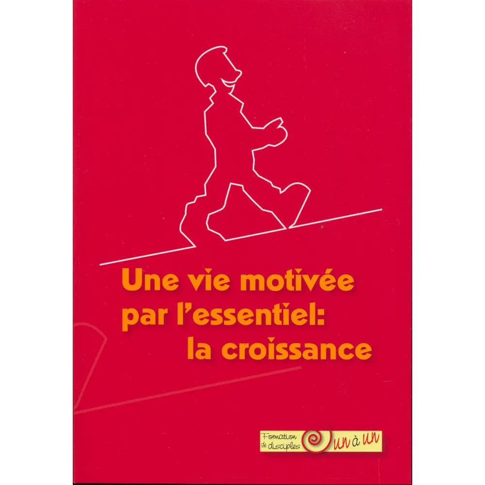 Une vie motivée par l'essentiel: la croissance