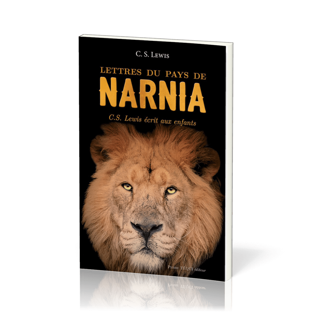 Lettres du pays de Narnia - C.S. Lewis écrit aux enfants