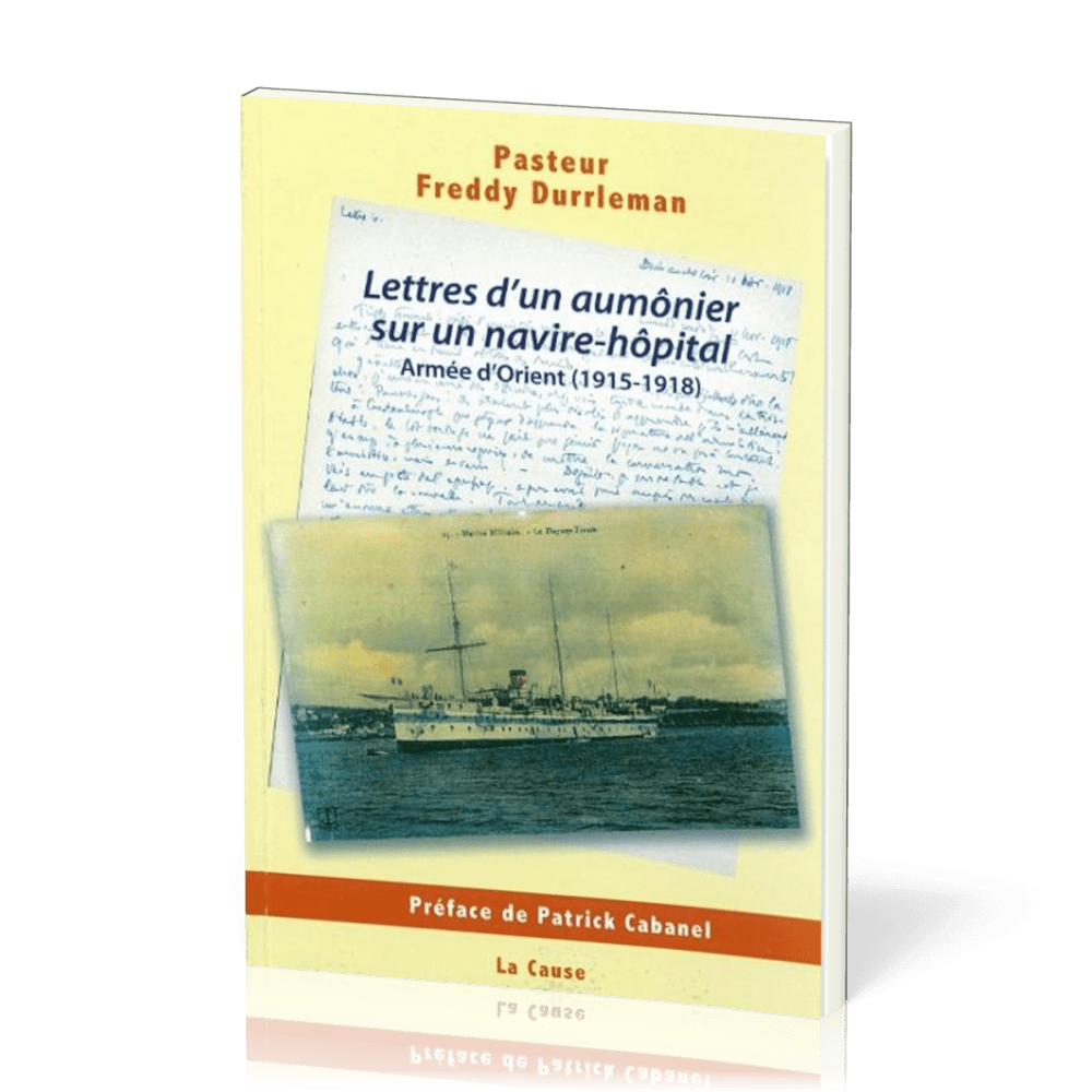 Lettres d'un aumônier sur un navire-hôpital - Armée d'Orient (1915-1918)
