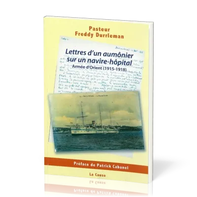 Lettres d'un aumônier sur un navire-hôpital - Armée d'Orient (1915-1918)