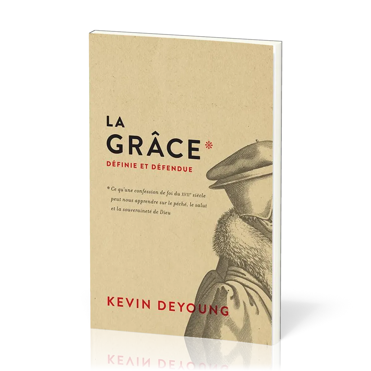 Grâce définie et défendue (La) - Ce qu’une confession de foi du XVIIe siècle
peut nous apprendre...