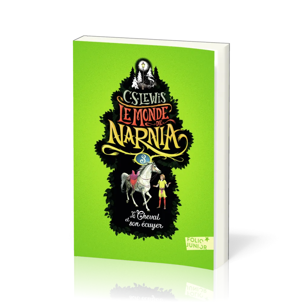Cheval et son écuyer (Le) - Le Monde de Narnia, tome 3