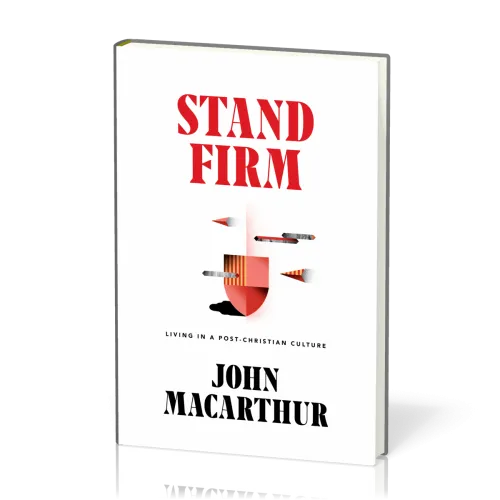 Stand Firm - Living in a Post-Christian Culture