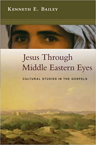 Jesus Through Middle Eastern Eyes - Cultural Studies in the Gospels. Further/Higher Education