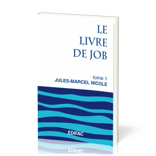 Livre de Job, tome 1 (Le) - [CEB AT 18] Commentaire Évangélique de la Bible