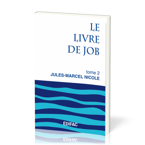 Livre de Job, tome 2 (Le) - [CEB AT 18] Commentaire Évangélique de la Bible