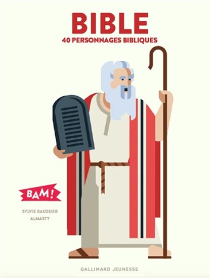Bible : 40 personnages bibliques - Collection BAM !