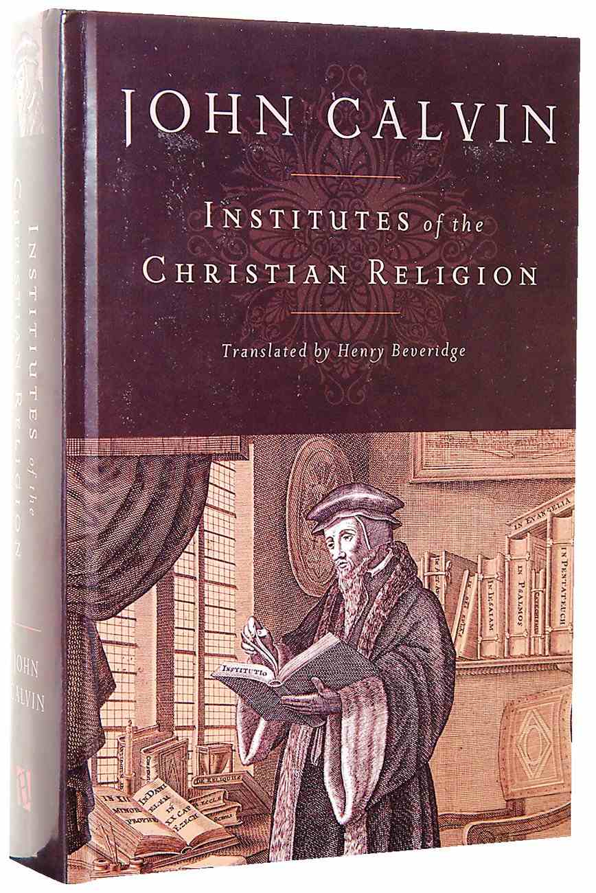 INSTITUTES OF THE CHRISTIAN RELIGION