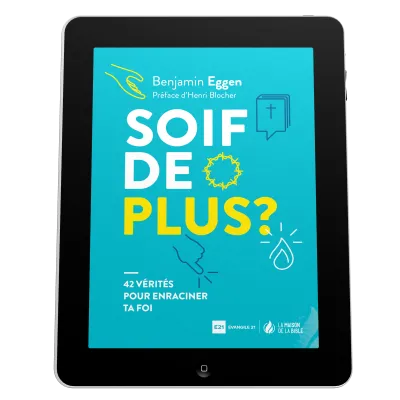 Soif de plus? - 42 vérités pour enraciner ta foi - ePub