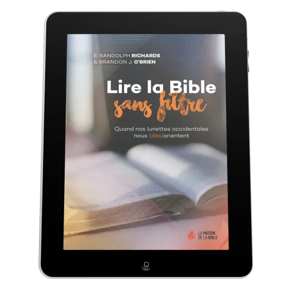 Lire la Bible sans filtre - Quand nos lunettes occidentales nous (dés)orientent - ePub