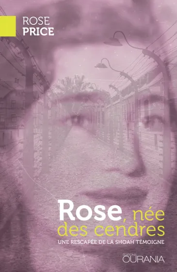 Rose, née des cendres - Une rescapée de la Shoah témoigne - ePub