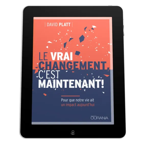 Vrai changement, c'est maintenant! (Le) - Pour que notre vie ait un impact aujourd'hui - ePub