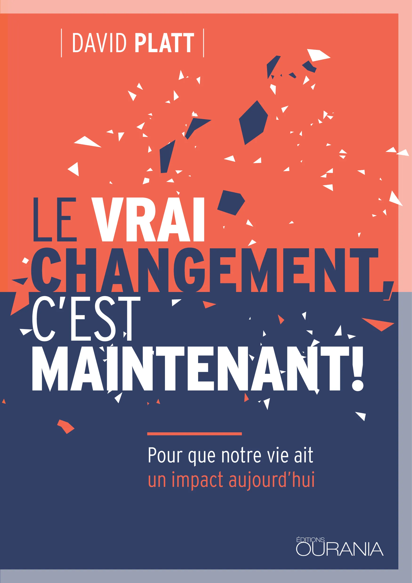 Vrai changement, c'est maintenant! (Le) - Pour que notre vie ait un impact aujourd'hui - PDF