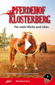 Pferdehof Klosterberg - Für mehr Klicks und Likes - Band 6
